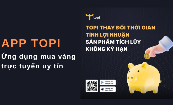 TOPI ứng dụng mua vàng online uy tín nhất hiện nay