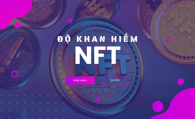 Độ khan hiếm NFT là gì?