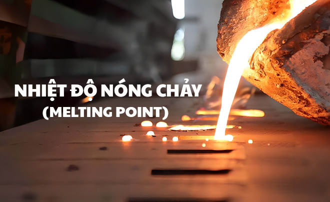 Mỗi kim loại có điểm (ngưỡng) nóng chảy khác nhau - TOPI