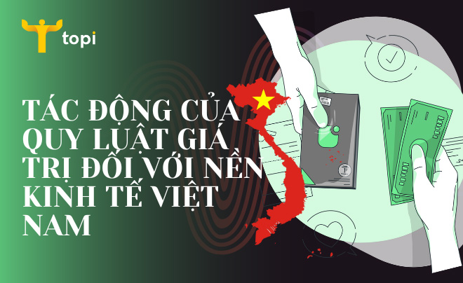 Những tác động của quy luật giá trị đối với nền kinh tế của Việt Nam