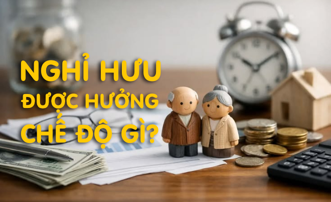 Tìm hiểu về chế độ hưu trí mà người nghỉ hưu được hưởng - TOPI