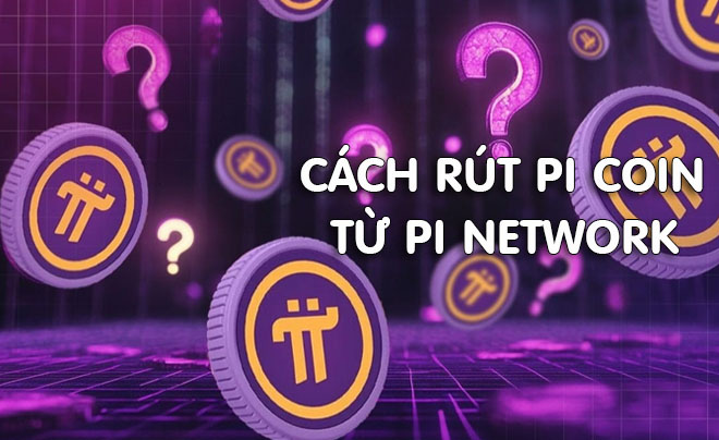 Hướng dẫn rút Pi từ Pi Network qua 4 bước - TOPI