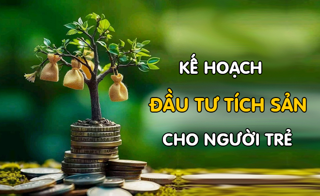 Kế hoạch đầu tư tích sản cho giới trẻ 2026 - TOPI