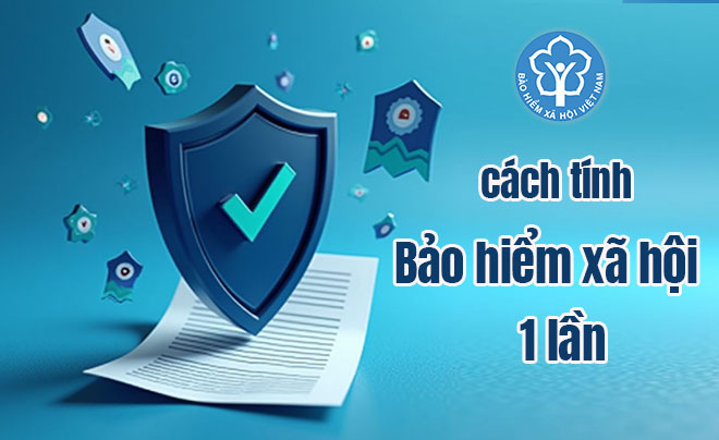 Tìm hiểu điều kiện và cách tính BHXH khi rút 1 lần - TOPI