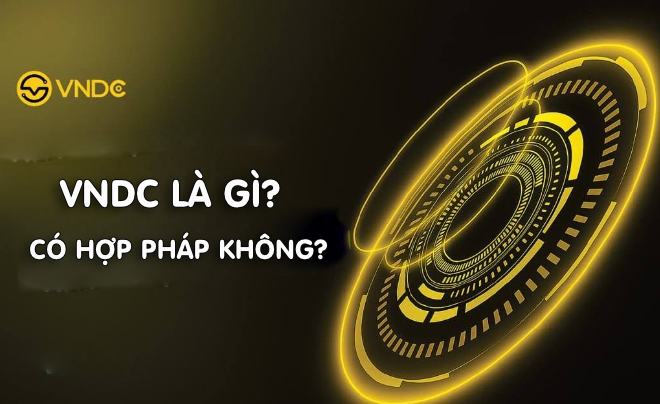 Tìm hiểu Stablecoin VNDC và tính hợp pháp - TOPI