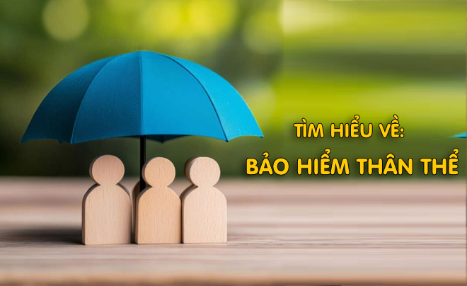 Tìm hiểu về bảo hiểm thân thể - TOPI