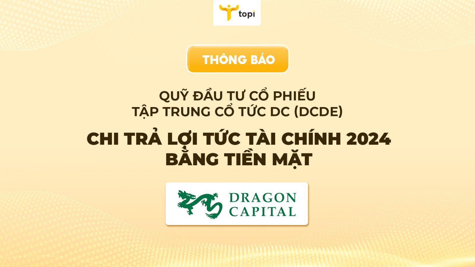 Topi Thông báo Quỹ đầu tư Cổ phiếu Tập trung Cổ tức DC (DCDE) chi trả lợi tức tài chính 2024