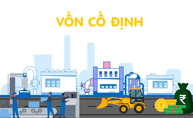 Vốn cố định là những tài sản dài hạn và quan trọng - TOPI