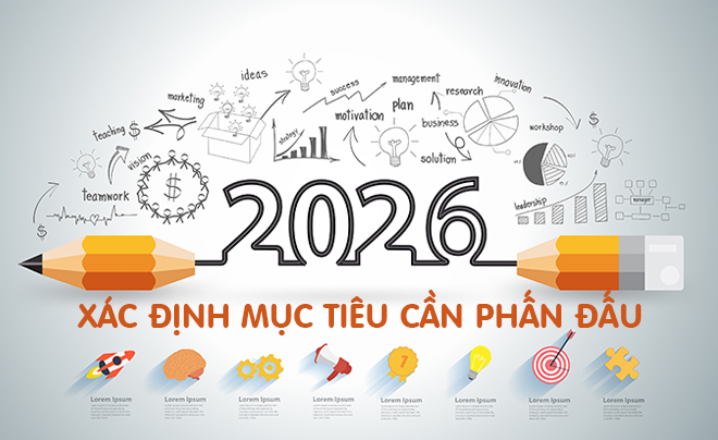 Xác định các mục tiêu cần phấn đấu trong năm 2026