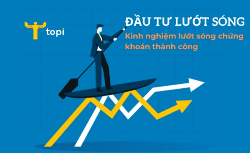 Đầu tư lướt sóng là gì? Kinh nghiệm lướt sóng chứng khoán thành công
