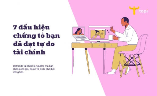 7 dấu hiệu chứng tỏ bạn đã đạt tự do tài chính
