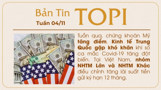 BẢN TIN TOPI TUẦN 04/11/2022