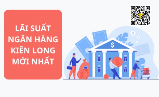 Lãi suất ngân hàng Kiên Long mới nhất hôm nay