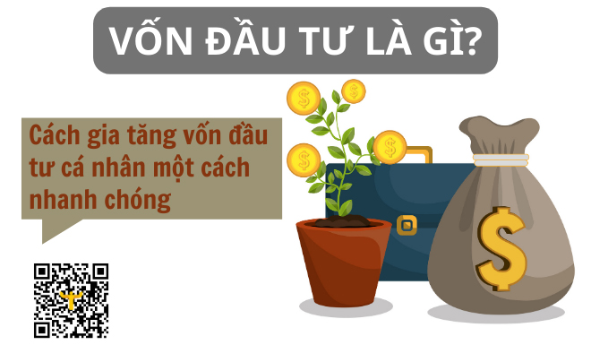 Vốn đầu tư là gì? Cách gia tăng vốn đầu tư cá nhân một cách nhanh chóng