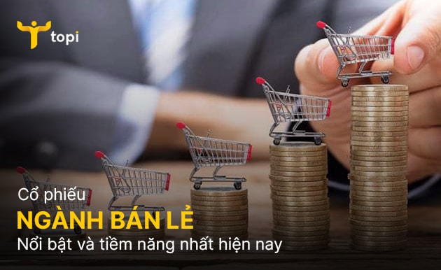 Cổ phiếu ngành bán lẻ