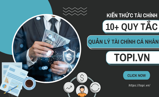 10+ quy tắc quản lý tài chính cá nhân mà bạn cần biết