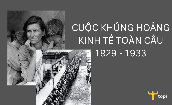 Cuộc khủng hoảng kinh tế 1929 - 1933 và những ảnh hưởng tới thị trường Việt Nam