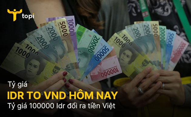 idr-to-vnd-h-m-nay-t-gi-100000-idr-i-ra-ti-n-vi-t