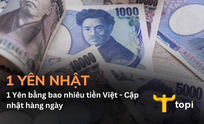 1 Yên bằng bao nhiêu tiền Việt - Cập nhật hàng ngày