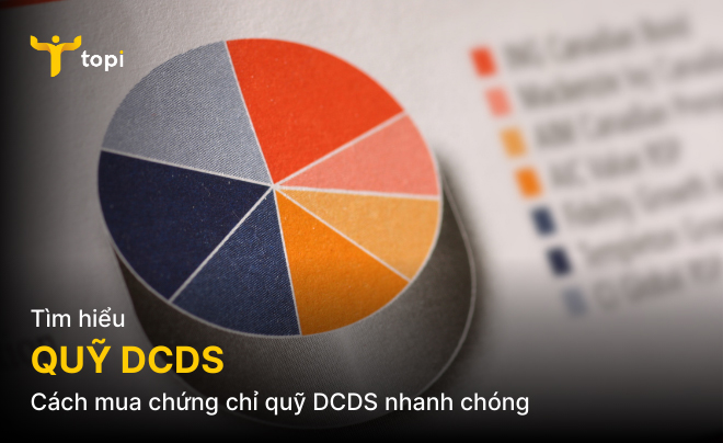 Quỹ DCDS - Cách mua chứng chỉ quỹ DCDS nhanh chóng