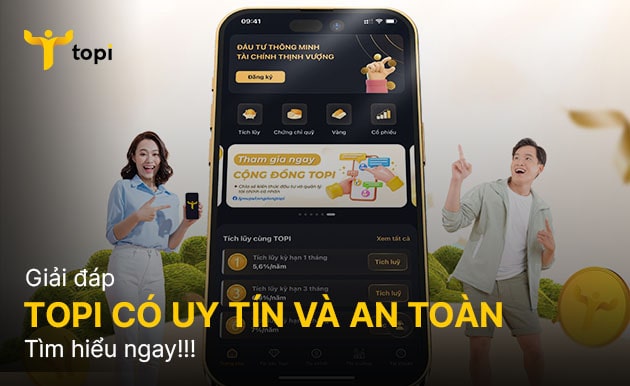 Topi có uy tín và an toàn không? Topi có lừa đảo không?