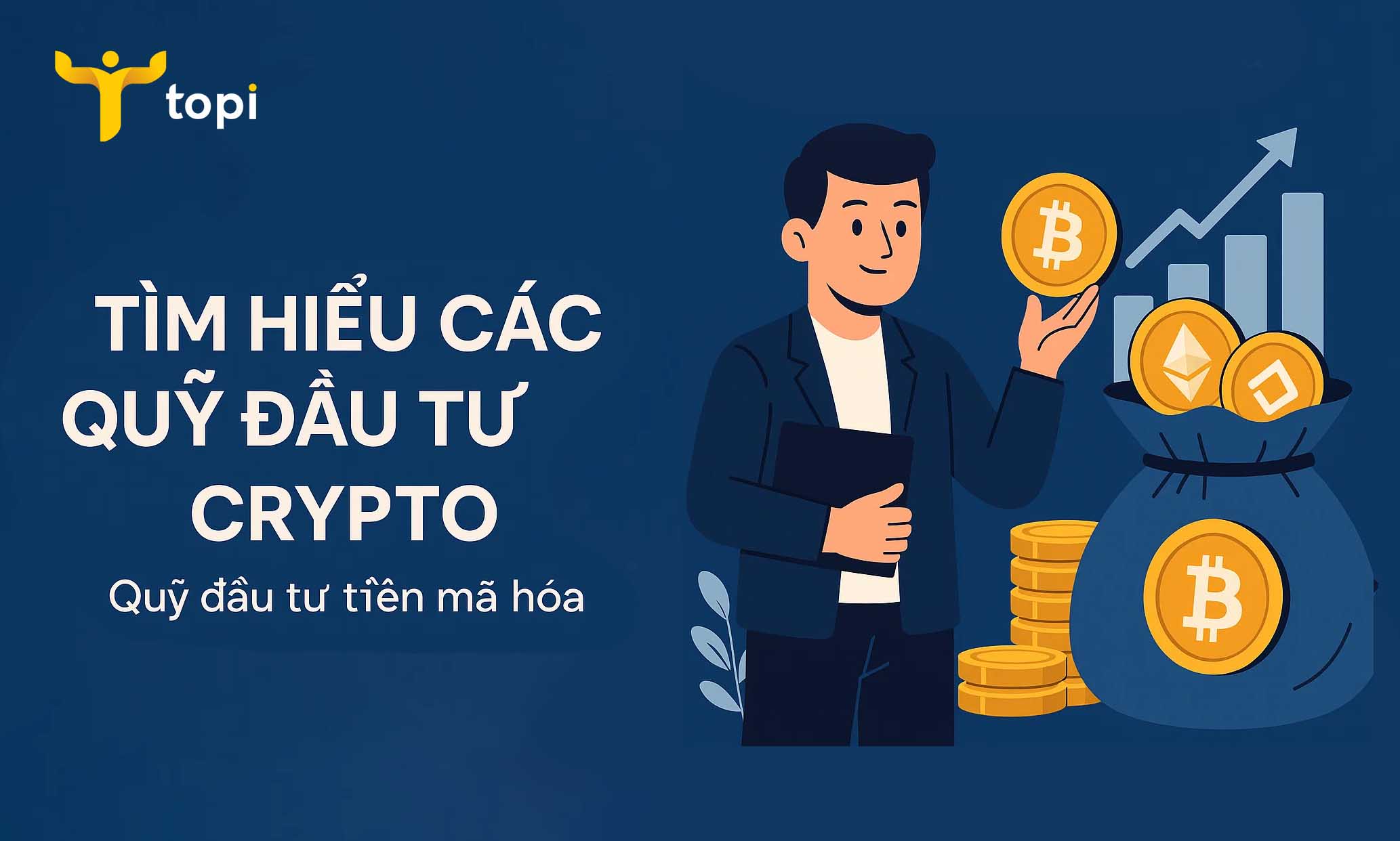 Tìm hiểu các quỹ đầu tư Crypto - Quỹ đầu tư tiền mã hóa
